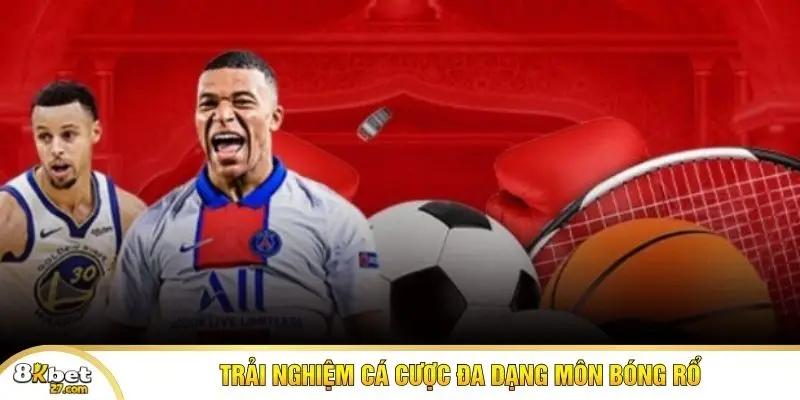 Trải nghiệm cá cược đa dạng môn bóng rổ